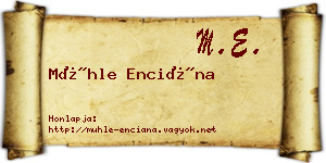 Mühle Enciána névjegykártya